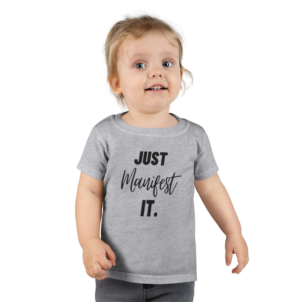 Mommy and Me Just Manifest it Toddler T-shirt