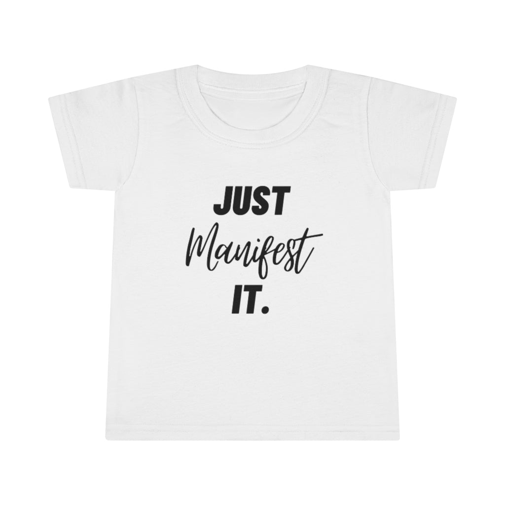 Mommy and Me Just Manifest it Toddler T-shirt