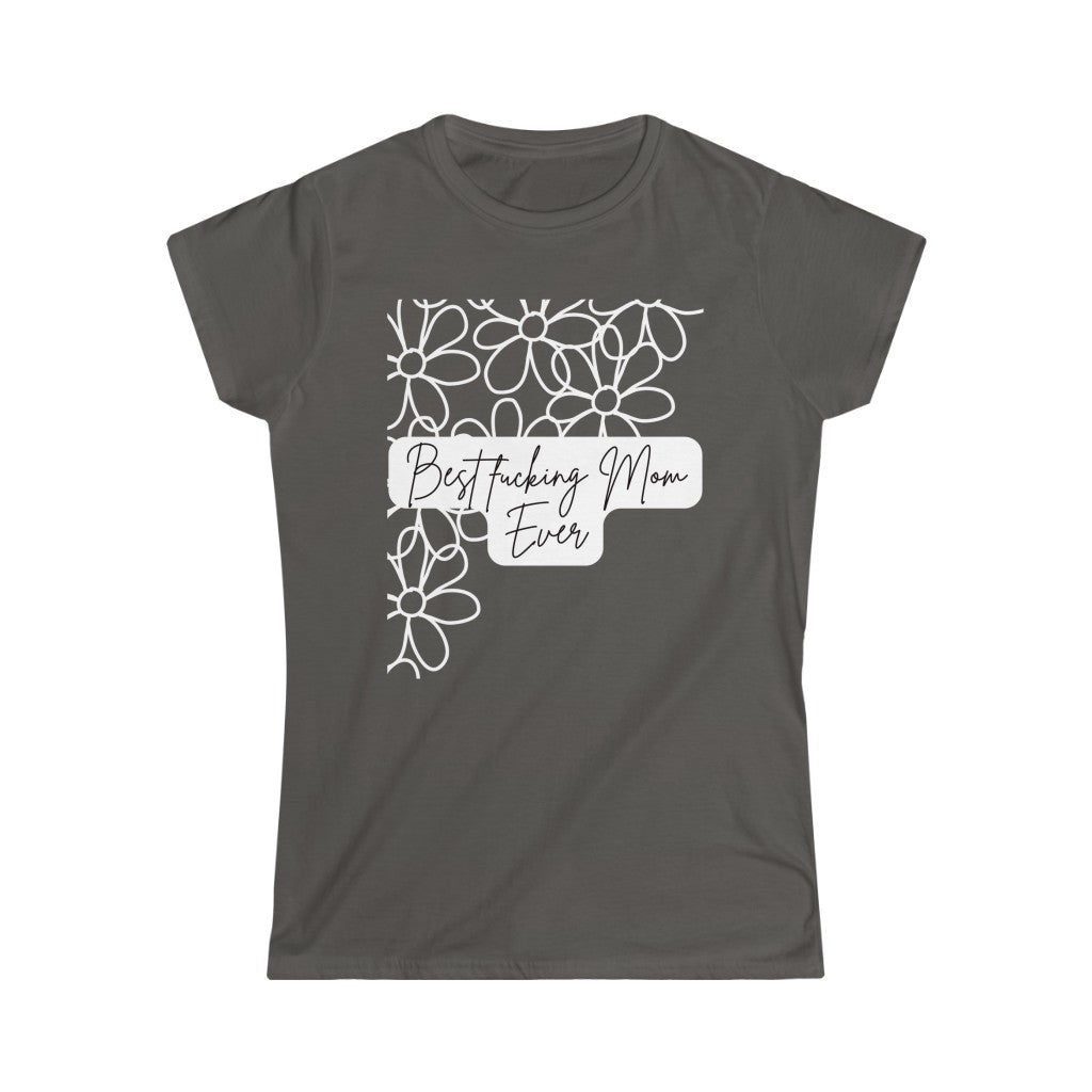 Women's Best fckin Mom Softstyle Tee