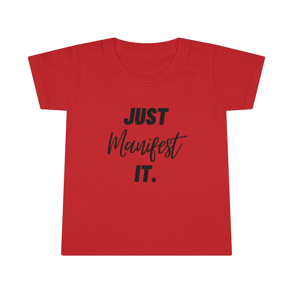 Mommy and Me Just Manifest it Toddler T-shirt