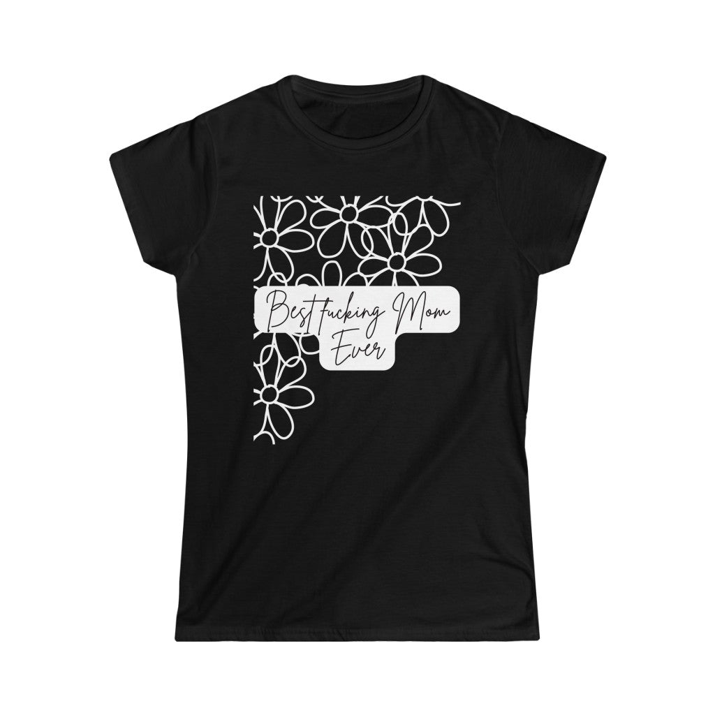 Women's Best fckin Mom Softstyle Tee